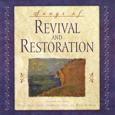 Songs Of Revival & Restoration/Songs Of Revival & Restoration